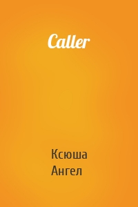 Caller