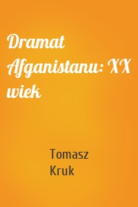 Dramat Afganistanu: XX wiek