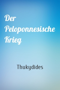 Der Peloponnesische Krieg