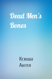 Dead Men's Bones