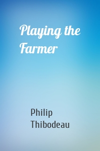 Playing the Farmer