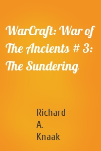 WarCraft: War of The Ancients # 3: The Sundering