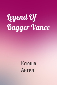 Legend Of Bagger Vance