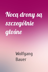 Nocą drony są szczególnie głośne