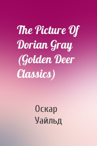 The Picture Of Dorian Gray (Golden Deer Classics)
