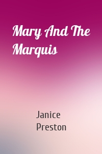 Mary And The Marquis