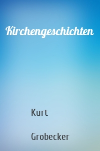 Kirchengeschichten