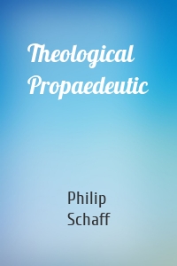 Theological Propaedeutic