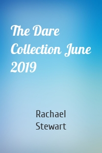 The Dare Collection June 2019