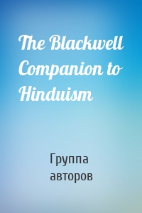 The Blackwell Companion to Hinduism
