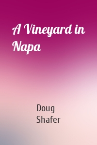 A Vineyard in Napa