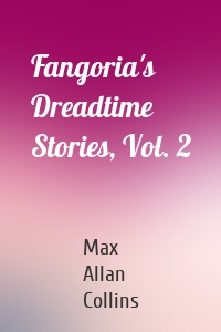 Fangoria's Dreadtime Stories, Vol. 2