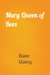 Mary Queen of Bees