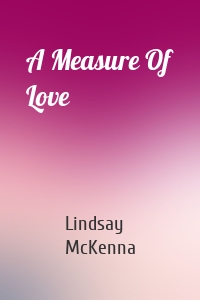 A Measure Of Love