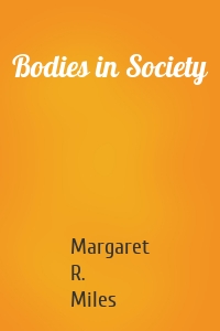 Bodies in Society