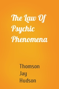 The Law Of Psychic Phenomena