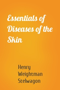 Essentials of Diseases of the Skin