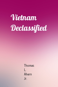 Vietnam Declassified