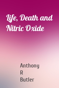 Life, Death and Nitric Oxide