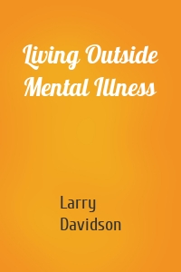 Living Outside Mental Illness