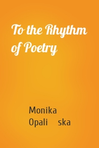 To the Rhythm of Poetry