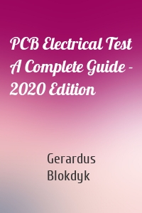 PCB Electrical Test A Complete Guide - 2020 Edition