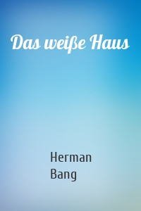 Das weiße Haus