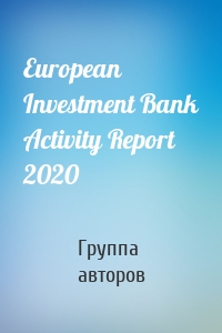 European Investment Bank Activity Report 2020