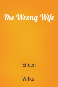 The Wrong Wife
