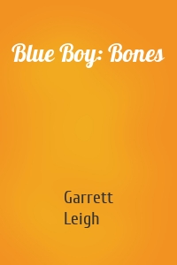 Blue Boy: Bones
