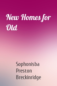 New Homes for Old