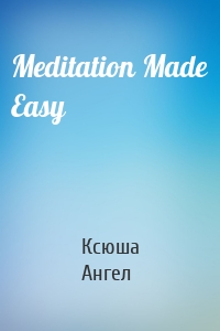 Meditation Made Easy