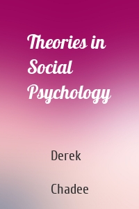 Theories in Social Psychology