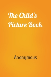 The Child's Picture Book