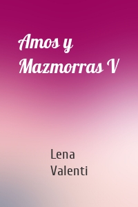 Amos y Mazmorras V