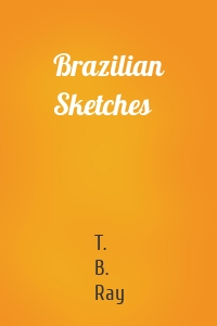 Brazilian Sketches