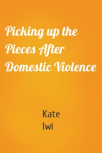 Picking up the Pieces After Domestic Violence