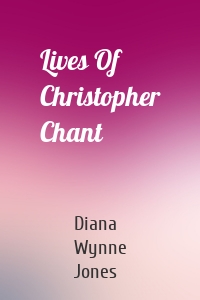 Lives Of Christopher Chant