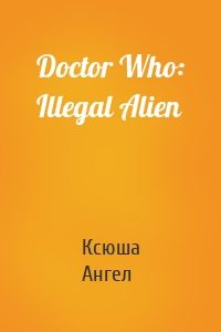 Doctor Who: Illegal Alien