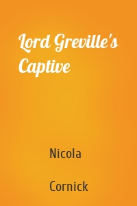 Lord Greville's Captive