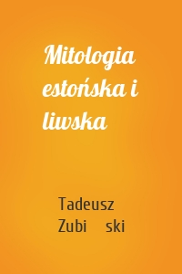 Mitologia estońska i liwska