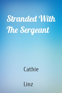 Stranded With The Sergeant