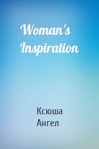 Woman's Inspiration