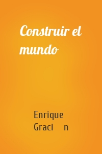 Construir el mundo