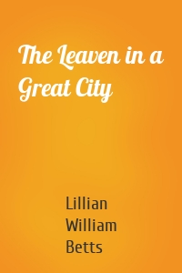The Leaven in a Great City