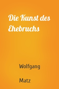 Die Kunst des Ehebruchs