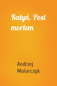 Katyń. Post mortem