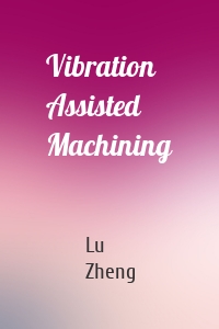 Vibration Assisted Machining