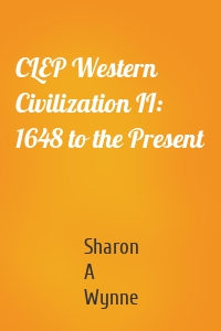 CLEP Western Civilization II: 1648 to the Present