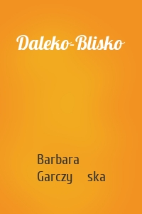 Daleko-Blisko